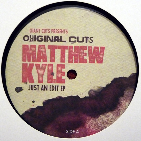 Matthew Kyle - Just An Edit EP | Original Cuts (OC002) - main Matthew Kyle - Just An Edit EP | Original Cuts (OC002) - main