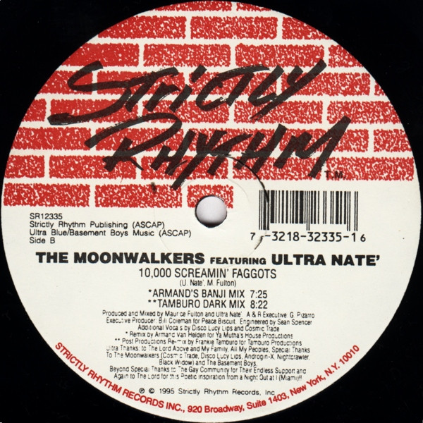 The Moonwalkers Featuring Ultra Naté - 10,000 Screamin' Faggots (A Poem) | Strictly Rhythm (SR12335) - 3 The Moonwalkers Featuring Ultra Naté - 10,000 Screamin' Faggots (A Poem) | Strictly Rhythm (SR12335) - 3