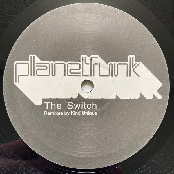 Planet Funk - The Switch (Remixes By King Unique) | Bustin' Loose Recordings (BL 052) - 3