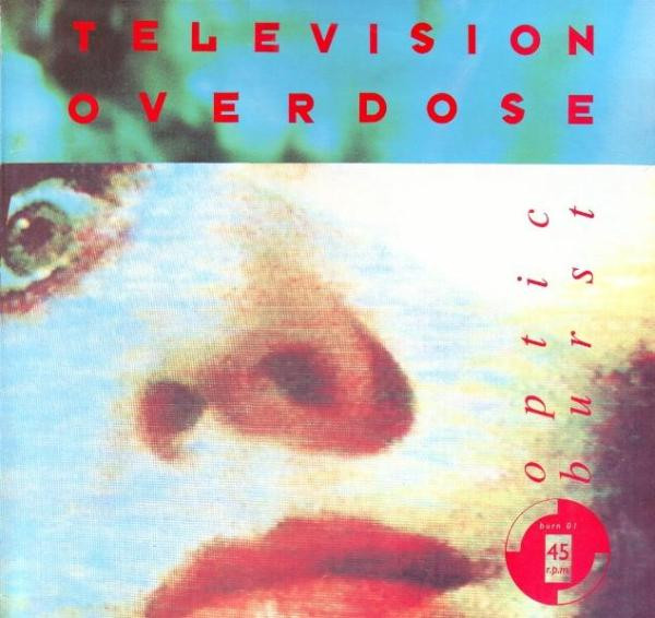 Television Overdose - Optic Burst | Substatic Records (Burn01)