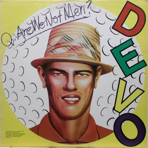 Devo - Q: Are We Not Men? A: We Are Devo! | Warner Bros. Records (BSK 3239)
