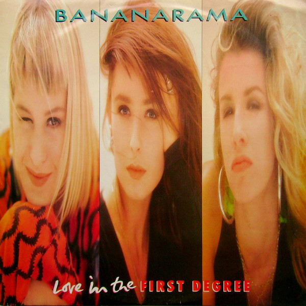 Bananarama - Love In The First Degree | London Records (NANX 14)