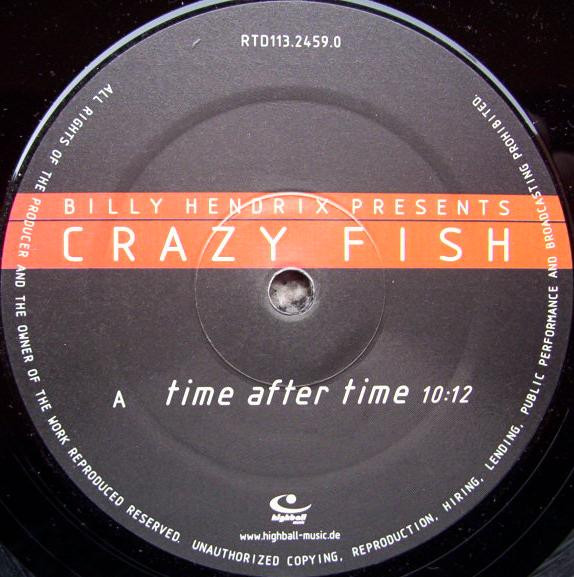 Billy Hendrix Presents Crazy Fish - Time After Time / California Roll | Highball Music (RTD 113.2459.0) - 2 Billy Hendrix Presents Crazy Fish - Time After Time / California Roll | Highball Music (RTD 113.2459.0) - 2