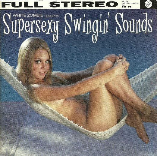 White Zombie - Supersexy Swingin' Sounds | Geffen Records (GEFD-24976)
