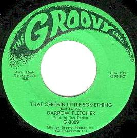 Darrow Fletcher - That Certain Little Something / My Judgement Day | The Groovy Label (G-3009) - main