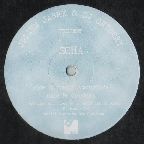 Julien Jabre & DJ Gregory Present Soha - Amour | Basic Recordings (BSC 009) - 4 Julien Jabre & DJ Gregory Present Soha - Amour | Basic Recordings (BSC 009) - 4