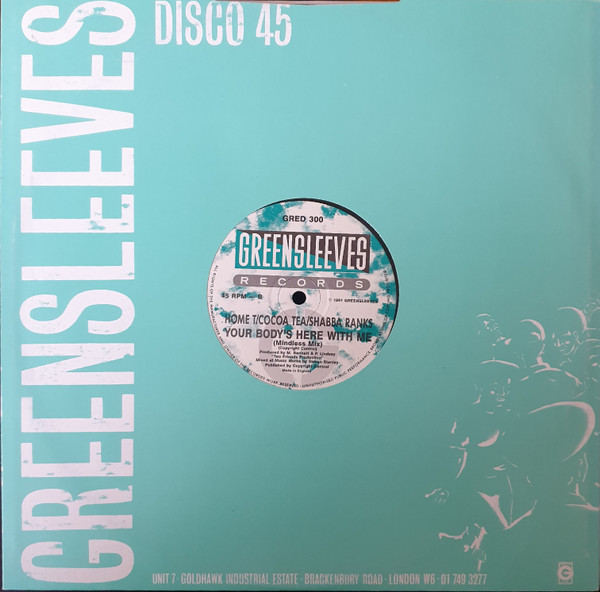 Home T / Cocoa Tea / Shabba Ranks - Your Body's Here With Me | Greensleeves Records (GRED 300) - 4