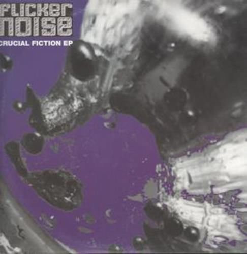 Flicker Noise - Crucial Fiction EP | Endangered (ENDST5)