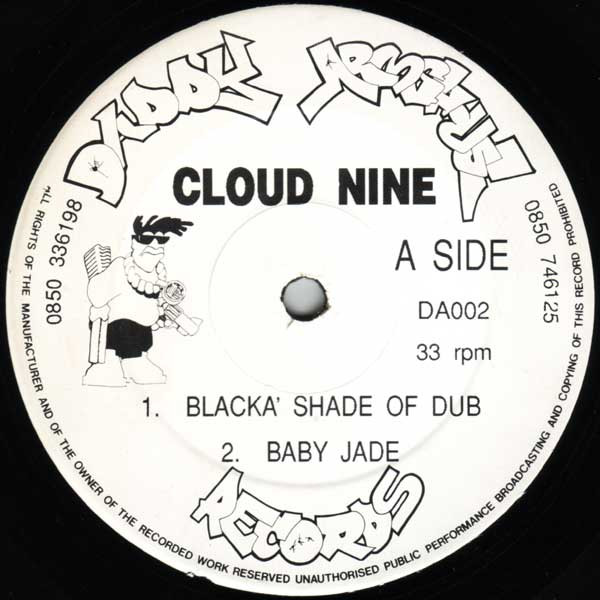 Cloud Nine - Blacka' Shade Of Dub | Daddy Armshouse Records (DA002) Cloud Nine - Blacka' Shade Of Dub | Daddy Armshouse Records (DA002)