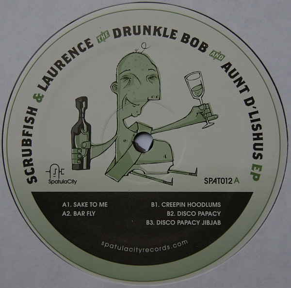 Scrubfish & Laurence - The Drunkle Bob And Aunt D'lishus EP | SpatulaCity (SPAT012) - main Scrubfish & Laurence - The Drunkle Bob And Aunt D'lishus EP | SpatulaCity (SPAT012) - main
