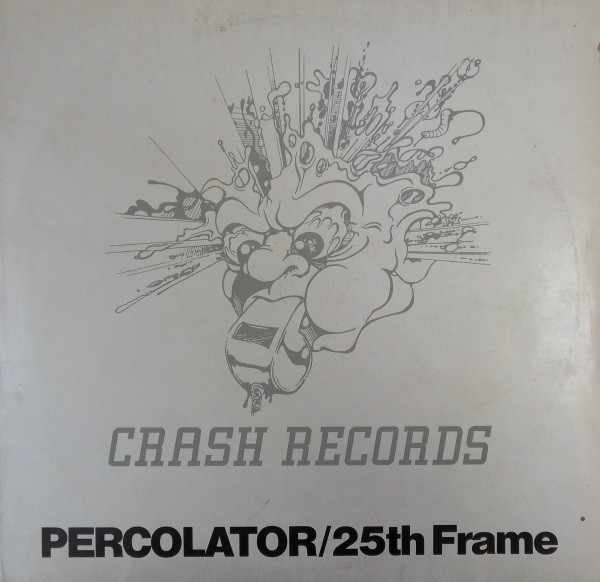 25th Frame - Percolator | Crash Records (CRASH 0118-1993)