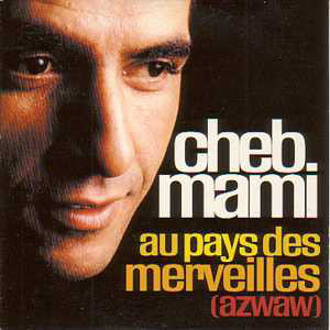 Cheb Mami - Au Pays Des Merveilles (Azwaw) | Virgin (SA8379)