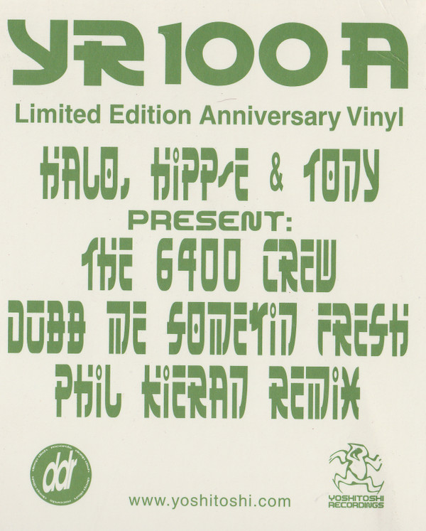 Halo, Hipp-E & Tony Present 6400 Crew - Dubb Me Sometin Fresh | Yoshitoshi Recordings (YR100A) - 3