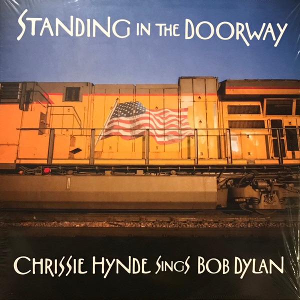 Chrissie Hynde - Standing In The Doorway: Chrissie Hynde Sings Bob Dylan | BMG (538684261)