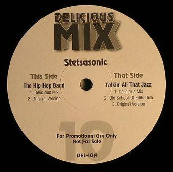 Stetsasonic - The Hip Hop Band (Delicious Mix) / Talkin' All That Jazz (Delicious Mix) | Delicious Mix (DEL-10) - main