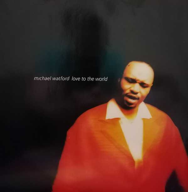 Michael Watford - Love To The World | EastWest Records America (A 8252 (T))