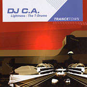 DJ C.A. - Lightness / The T-Drums | TranceTown Records (TT007) DJ C.A. - Lightness / The T-Drums | TranceTown Records (TT007)