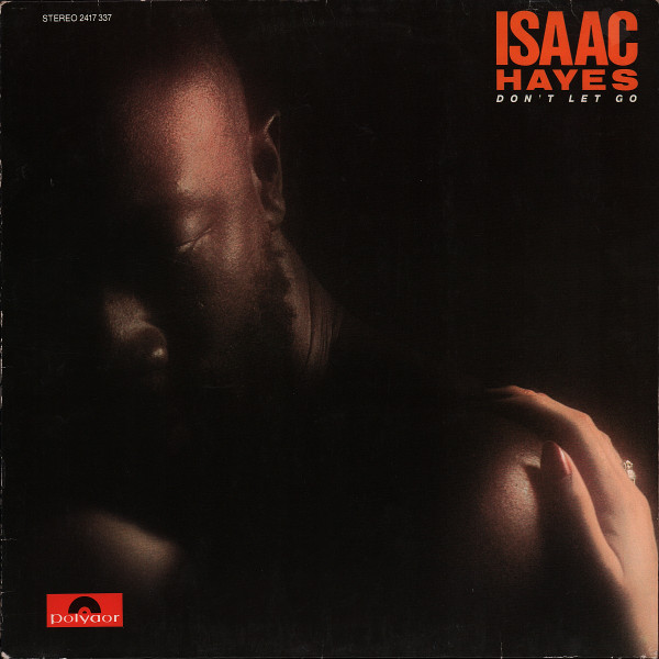 Isaac Hayes - Don't Let Go | Polydor (2417 337)