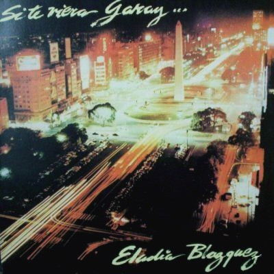 Eladia Blázquez - Si Te Viera Garay... | EMI (8839)