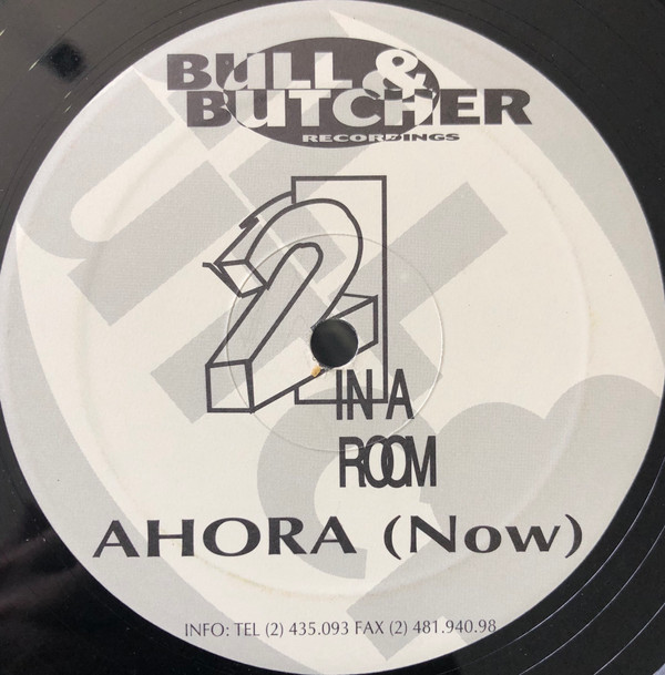 2 In A Room - Ahora (Now) | Bull & Butcher Recordings (BB 2087 MX) - 2 2 In A Room - Ahora (Now) | Bull & Butcher Recordings (BB 2087 MX) - 2