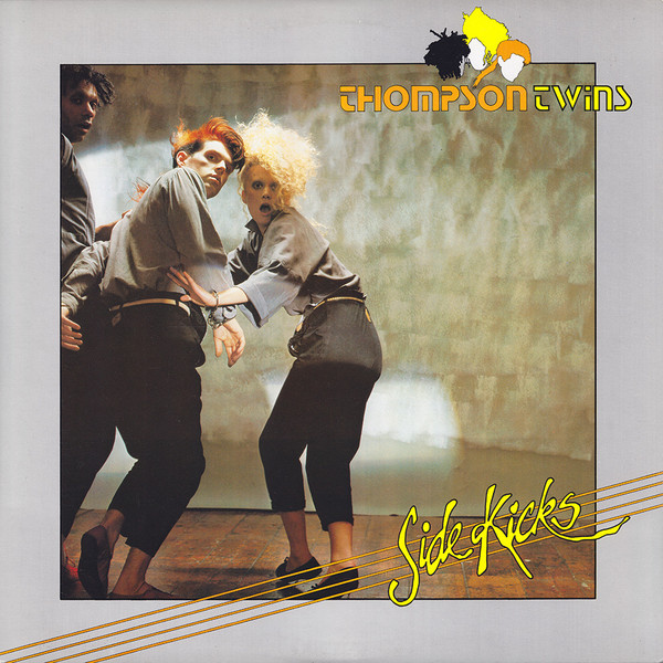 Thompson Twins - Side Kicks | Arista (AL 6607) - main