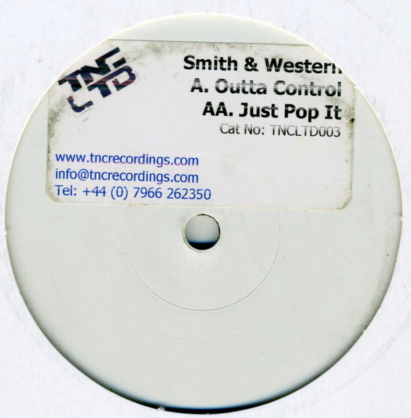 Smith & Western - Outta Control / Just Pop It | TNC LTD (TNCLTD003) - main