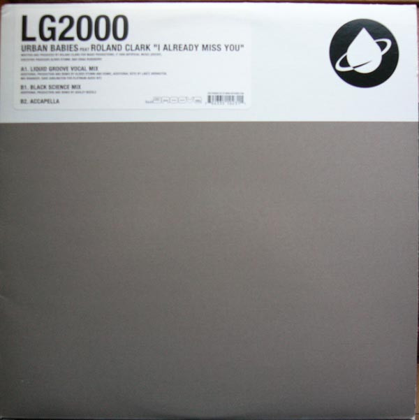 Urban Babies  &  Roland Clark - I Already Miss You | Liquid Groove (LG 2000)