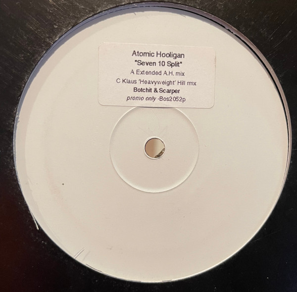 Atomic Hooligan Featuring Justine Berry - Seven 10 Split | Botchit & Scarper (bos2052p)