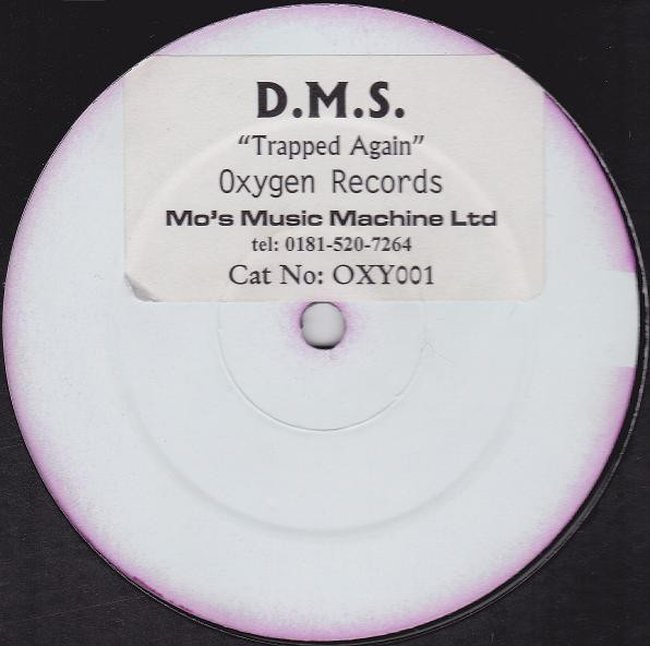 DMS - Trapped Again | Oxygen Records (OXY001)