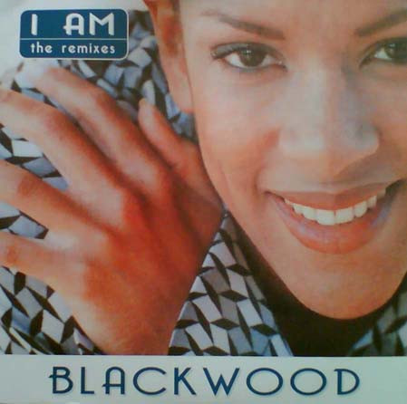 Blackwood - I Am (The Remixes) | BMG Ricordi S.p.A. (74321538401) Blackwood - I Am (The Remixes) | BMG Ricordi S.p.A. (74321538401)