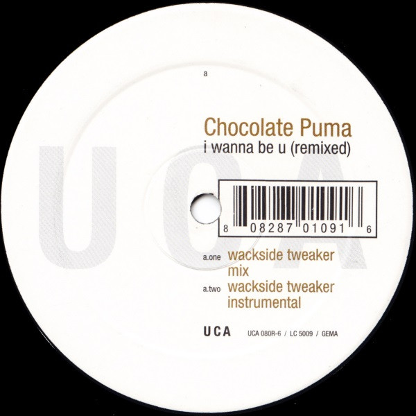 Chocolate Puma - I Wanna Be U (Remixed) | UCA Records (UCA 080R-6)