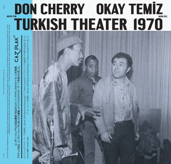 Don Cherry - Okay Temiz - Music For Turkish Theater 1970 | CAZ PLAK (CAZLP009)