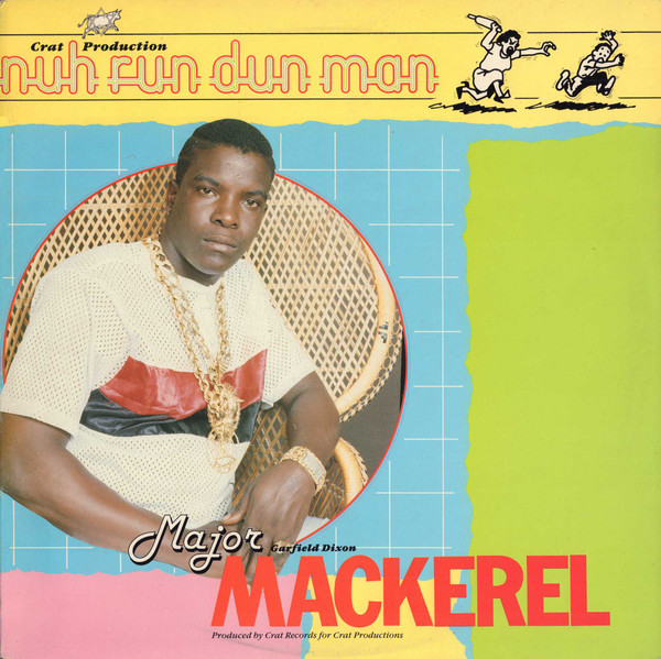 Major Mackerel - Nuh Run Dun Man | Crat (none)