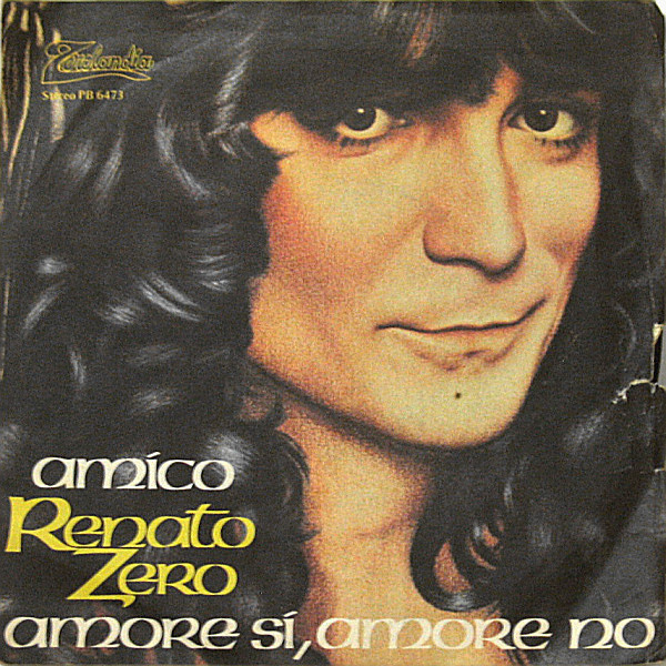 Renato Zero - Amico / Amore Sì, Amore No | Zerolandia (PB 6473)