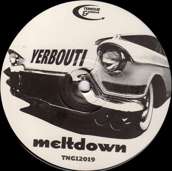 Yerbouti - Meltdown | Tongue And Groove Records (TNG12019)