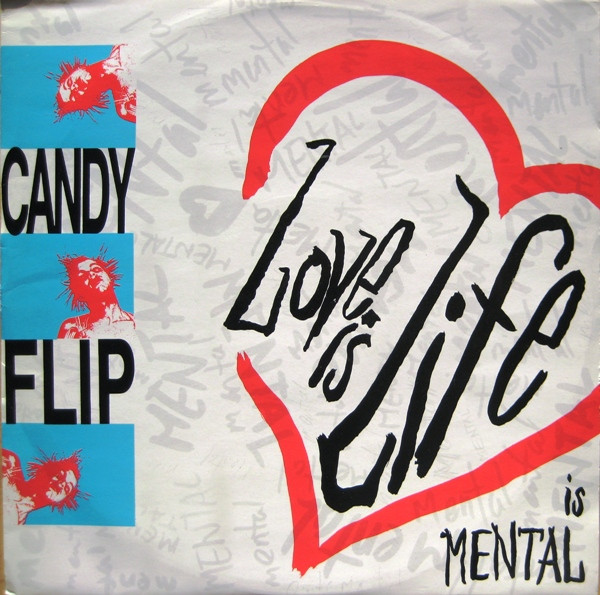 Candy Flip - Love Is Life | Debut Edge Records (DEBTX 3079)