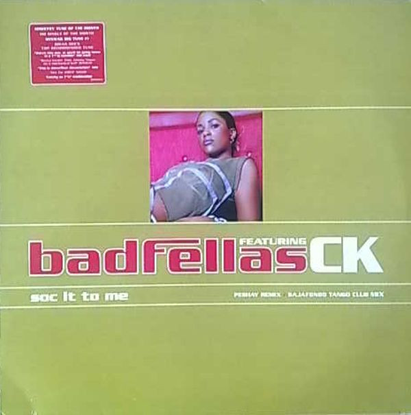 Badfellas Featuring CK - Soc It To Me | Serious Records (SER5312-2)