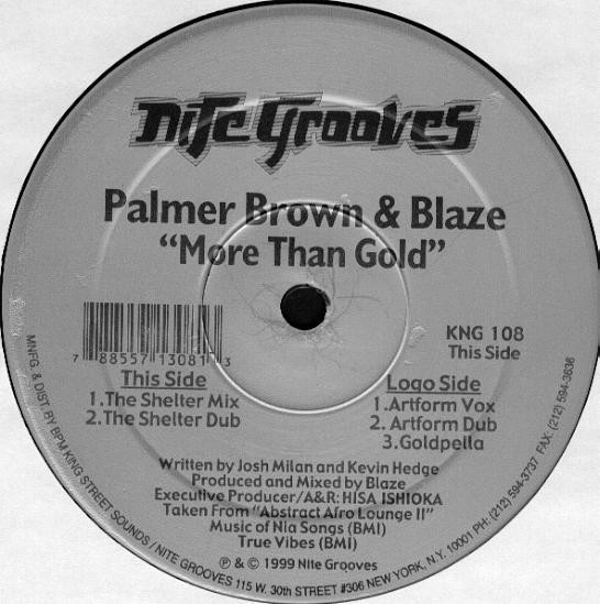 Palmer Brown & Blaze - More Than Gold | Nite Grooves (KNG 108) - 2
