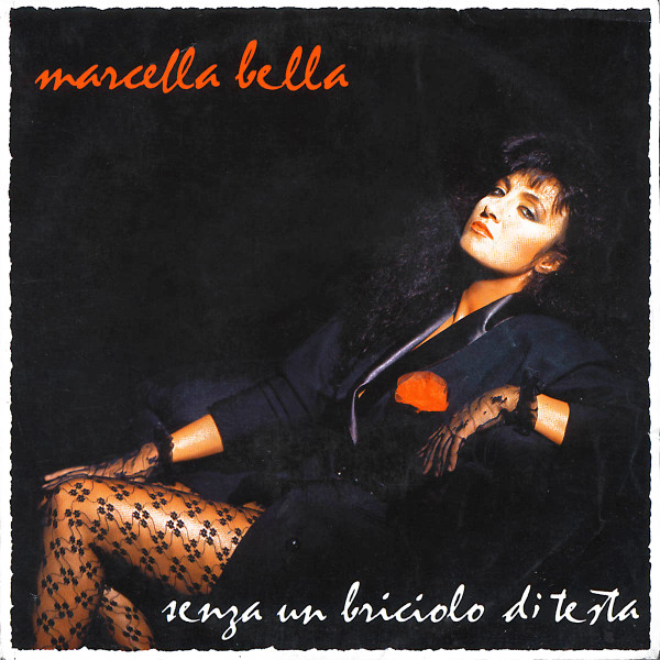 Marcella Bella - Senza Un Briciolo Di Testa | CBS (CBS A 6886) Marcella Bella - Senza Un Briciolo Di Testa | CBS (CBS A 6886)