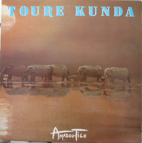 Touré Kunda - Amadou Tilo | Celluloid (CEL 6646) Touré Kunda - Amadou Tilo | Celluloid (CEL 6646)