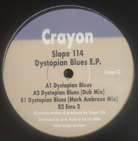 Slope114 - Dystopian Blues EP | Crayon (CRAY-13)