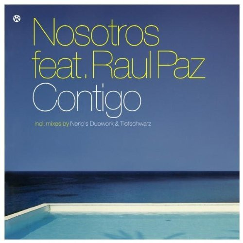 Nosotros Feat. Raul Paz - Contigo | Kontor Records (Kontor086)