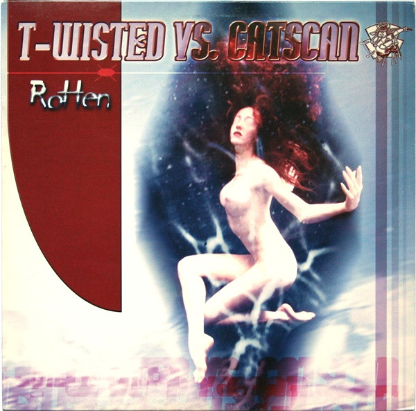 T-Wisted vs. Catscan - Rotten | Samurai Records (SAMU 024)