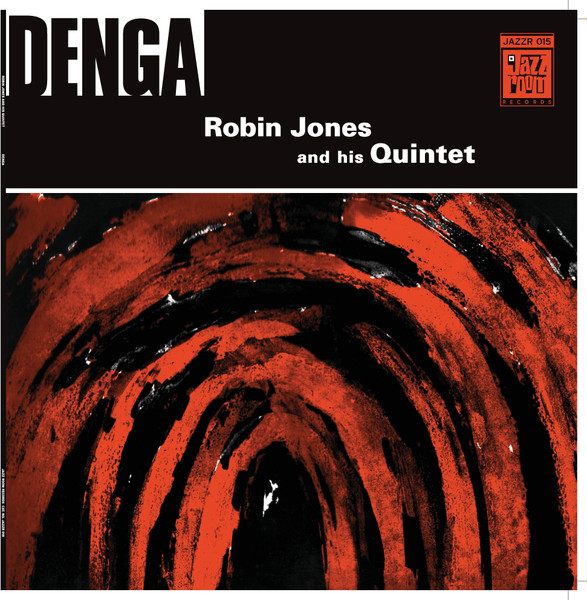 Robin Jones And His Quintet - Denga | Jazz Room Records (JAZZR 015)