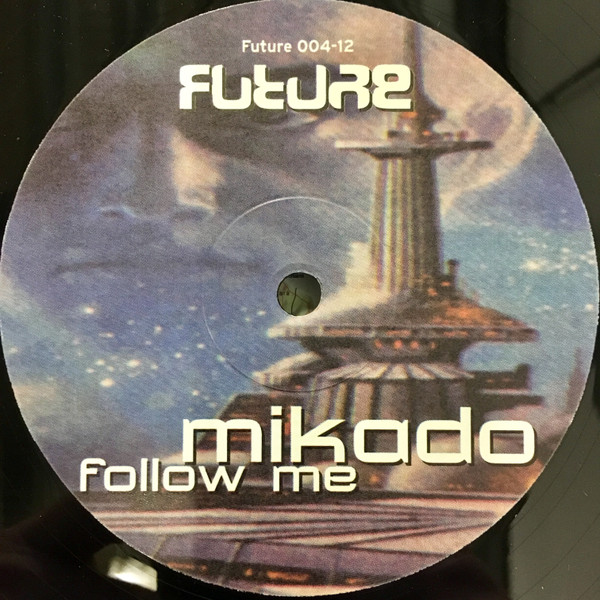 Mikado - Follow Me | Future Recordings (FUTURE 004-12) - main