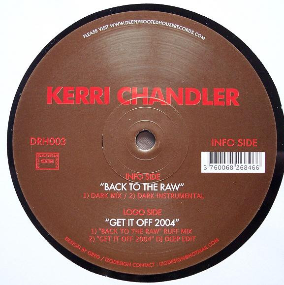 Kerri Chandler - Back To The Raw | Deeply Rooted House (DRH003) - 4