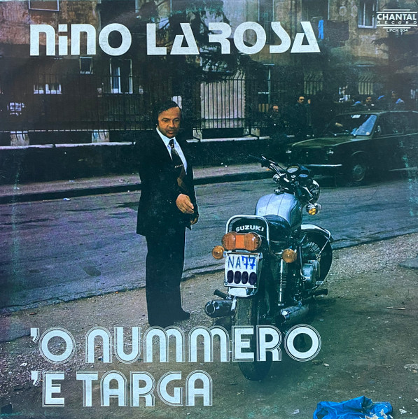 Nino La Rosa - 'O Nummero 'E Targa | Chantal Record (LPCH 004) Nino La Rosa - 'O Nummero 'E Targa | Chantal Record (LPCH 004)