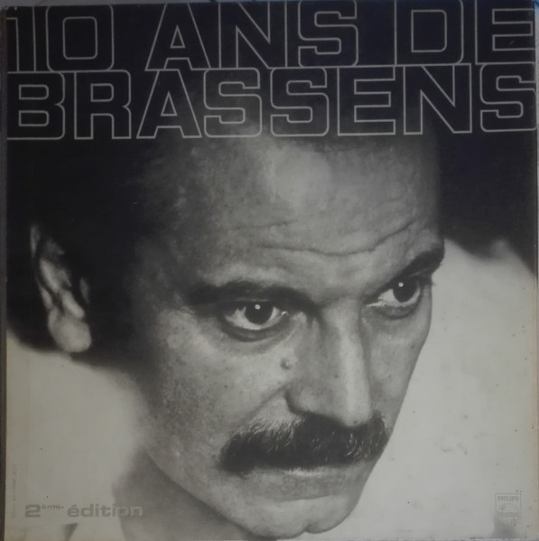 Georges Brassens - 10 Ans De Brassens (2ème Édition) | Philips (P 6 L 0053)