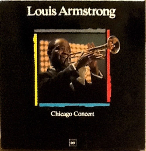 Louis Armstrong - Chicago Concert | CBS (LSP 980623-1) Louis Armstrong - Chicago Concert | CBS (LSP 980623-1)