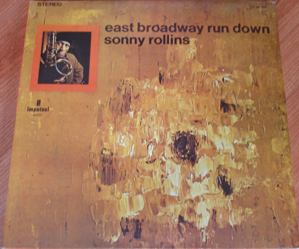 Sonny Rollins - East Broadway Run Down | Impulse! (AS 9.121)